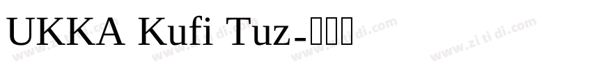 UKKA Kufi Tuz字体转换